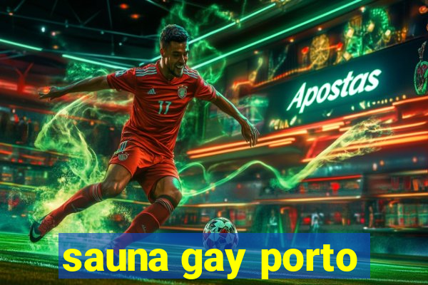 sauna gay porto